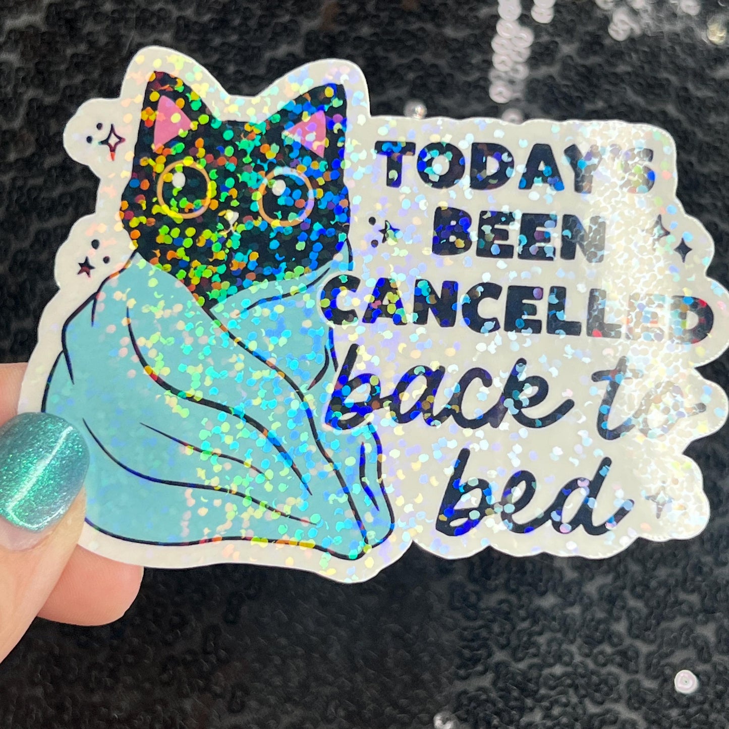 Today's Been Cancelled back to bed Holographic Sticker Mental Health Positivity Decal Inspirational Nap Time is the best time Sleep