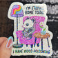 I'm Staying Home Today I Have Mood Poisoning Possum Silly Holographic Sticker Mental Health Sparkly Homebody Introvert Anxiety Decal