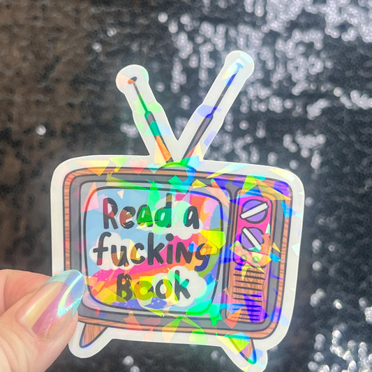 Read a fing Book Sparkly Sticker Holographic Book Lover Banned Spicy Dark Romance Booktok kindle waterbottle laptop Decal