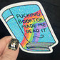 F****** Booktok Made Me Read It Holographic Sticker Sparkly Decal, Spicy Dark Romance, kindle waterbottle laptop Reader Gift Tiktok Present