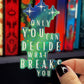 ACOTAR Quote "Only You Can Decide What Breaks You" Holographic Sticker SJM Lover Sparkly decal ACOTAR kindle laptop sticker Starfall aurora