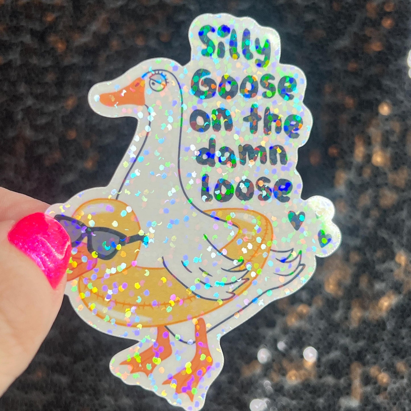 Silly Goose on the Loose Silly Holographic Sticker Mental Health Sparkly Spread Positivity Good Vibes Depression Anxiety Funny Decal