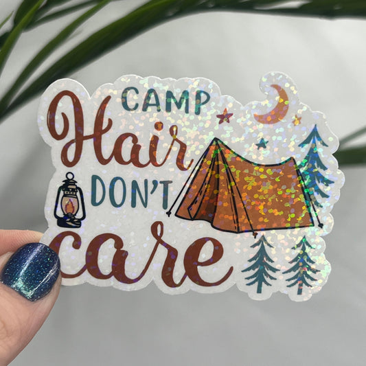 Camp Hair Don’t Care Holographic Sparkly Sticker Adventure Sticker RV Sticker Outdoor Decal Nature Sticker Travel Hiking Backpacking