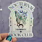 Nocturnal Book Club Holographic Sticker Book Lover Sparkly Decal, Spicy Dark Romance, kindle waterbottle laptop sticker Night Court Sticker