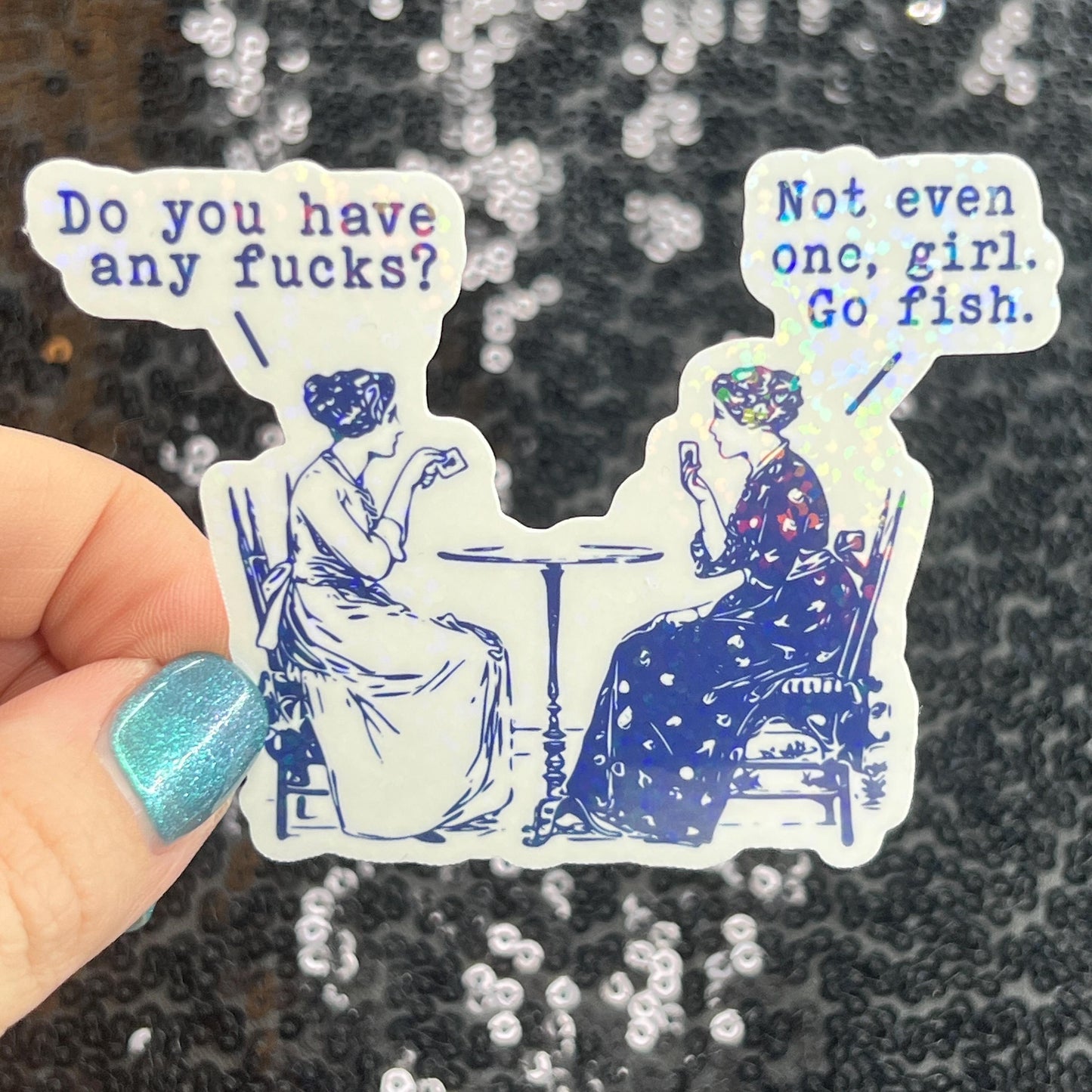 Do You Have Any Fs Not Even One Go Fish Funny Holographic Sticker Mental Health Sticker Sparkly Spread Positivity Good Vibes Decal Silly