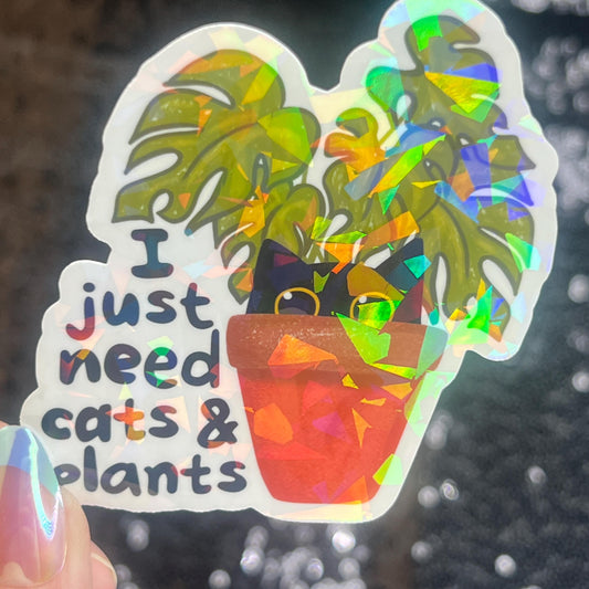 I Just Need Cats and Plants Sparkly Holographic Sticker Orange Cat silly humor decal Cute Adorable Kitty Decal Plant Gardener Nature Sticker