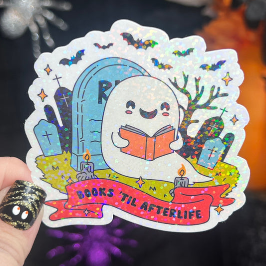 Books Til Afterlife Ghost Halloween Holographic Sticker Halloween Kindle Decal Spooky Fall Reader Gift Bookish Decal