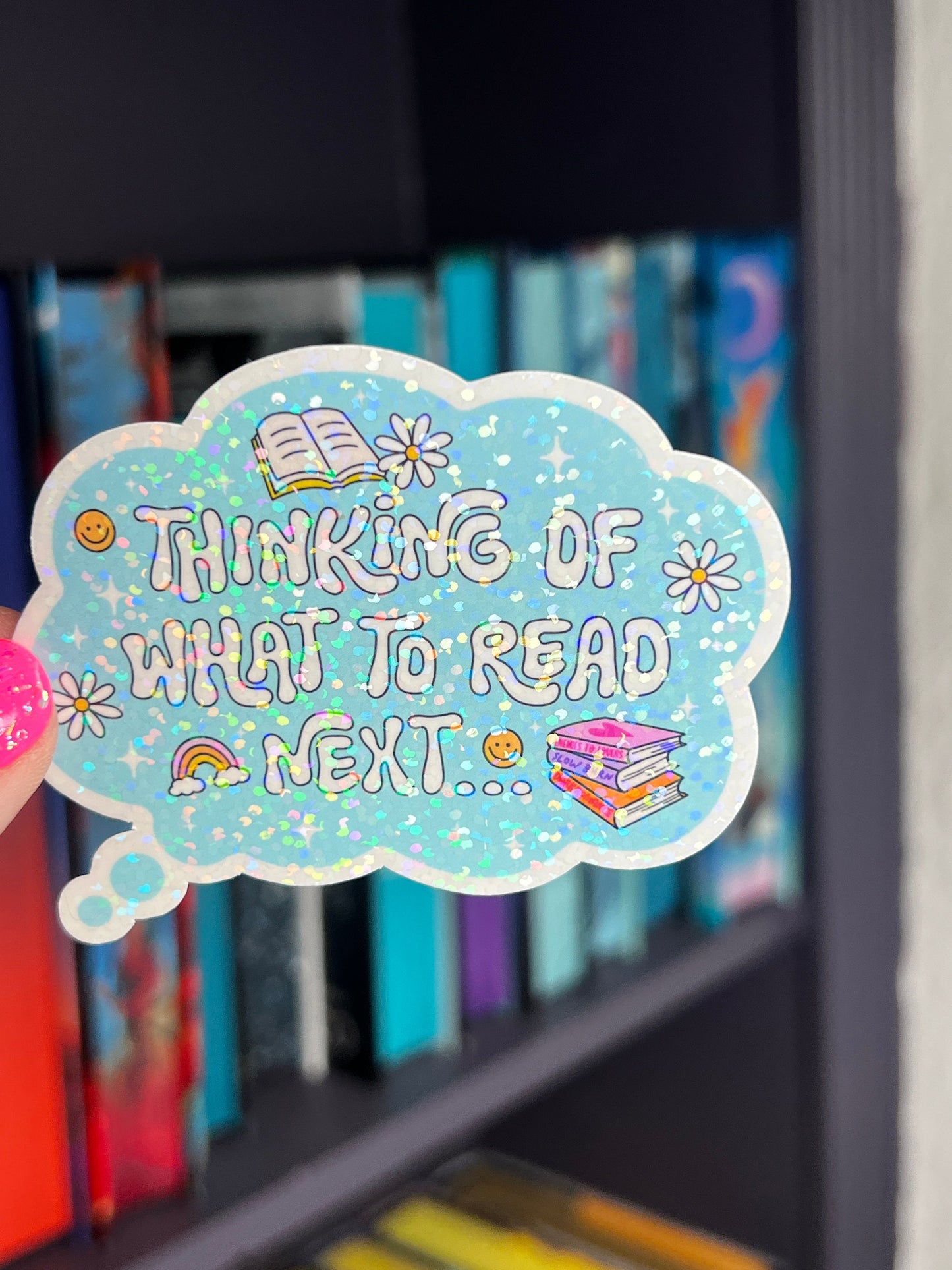 Blue Holographic Sticker | "Thinking About What to Read Next" | Book Lover Gift | Water-Resistant Vinyl | Reader Thought Bubble Sticker