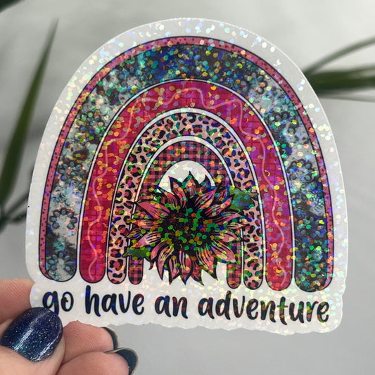 Go Have an Adventure Rainbow Holographic Sparkly Sticker Adventure Sticker RV Sticker Outdoor Decal Nature Sticker Travel Hiking Backpacking