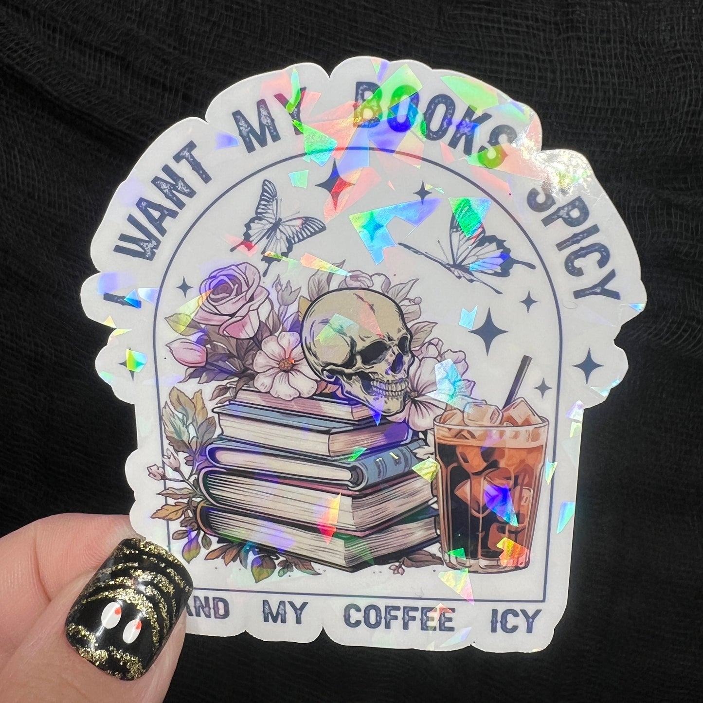 I Want My Books Spicy and My Coffee Icy Holographic Sparkly Sticker Book Lover Spicy Romance Booktok kindle waterbottle laptop Romance Decal