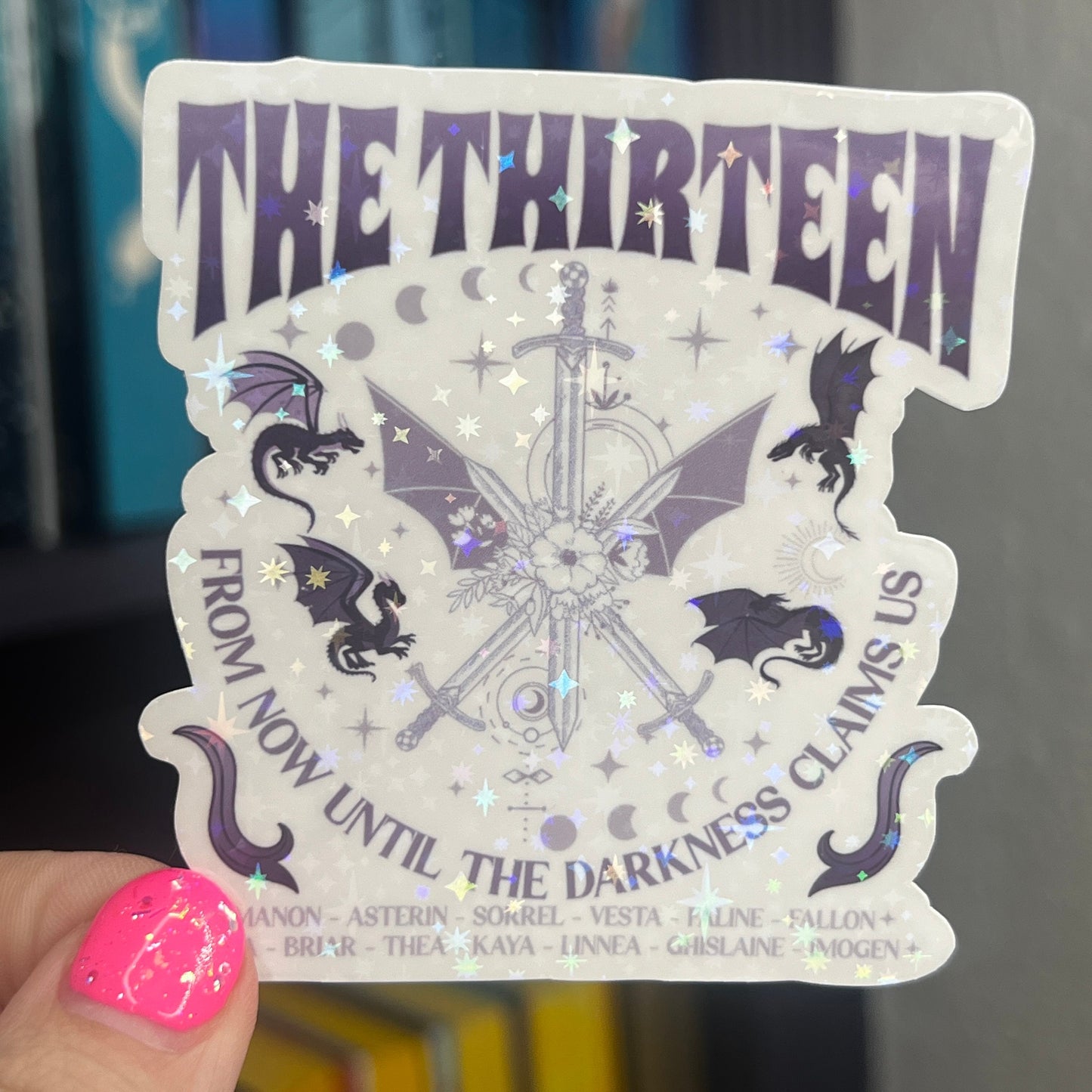 Purple From Now Until The Darkness Claims Us Throne of Glass Holographic Sticker The Thirteen Tog water bottle decal Manon TOG laptop