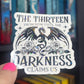 New The Thirteen From Now Until The Darkness Claims Us Throne of Glass Holographic Sticker Tog water bottle decal Manon TOG laptop sticker