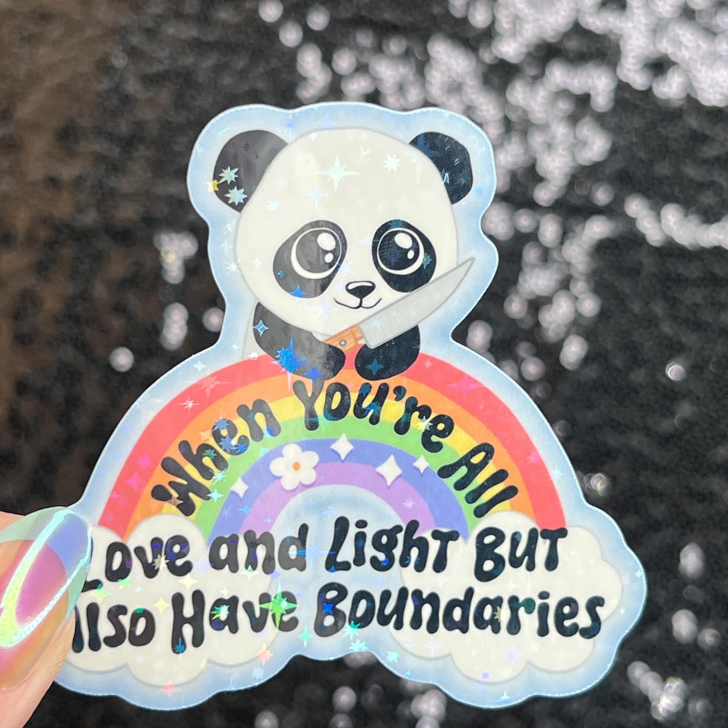 When You Are All Love and Light But Also Have Boundaries Sparkly Holographic Sticker Cute Panda Mental Health Spread Good Vibes Decal