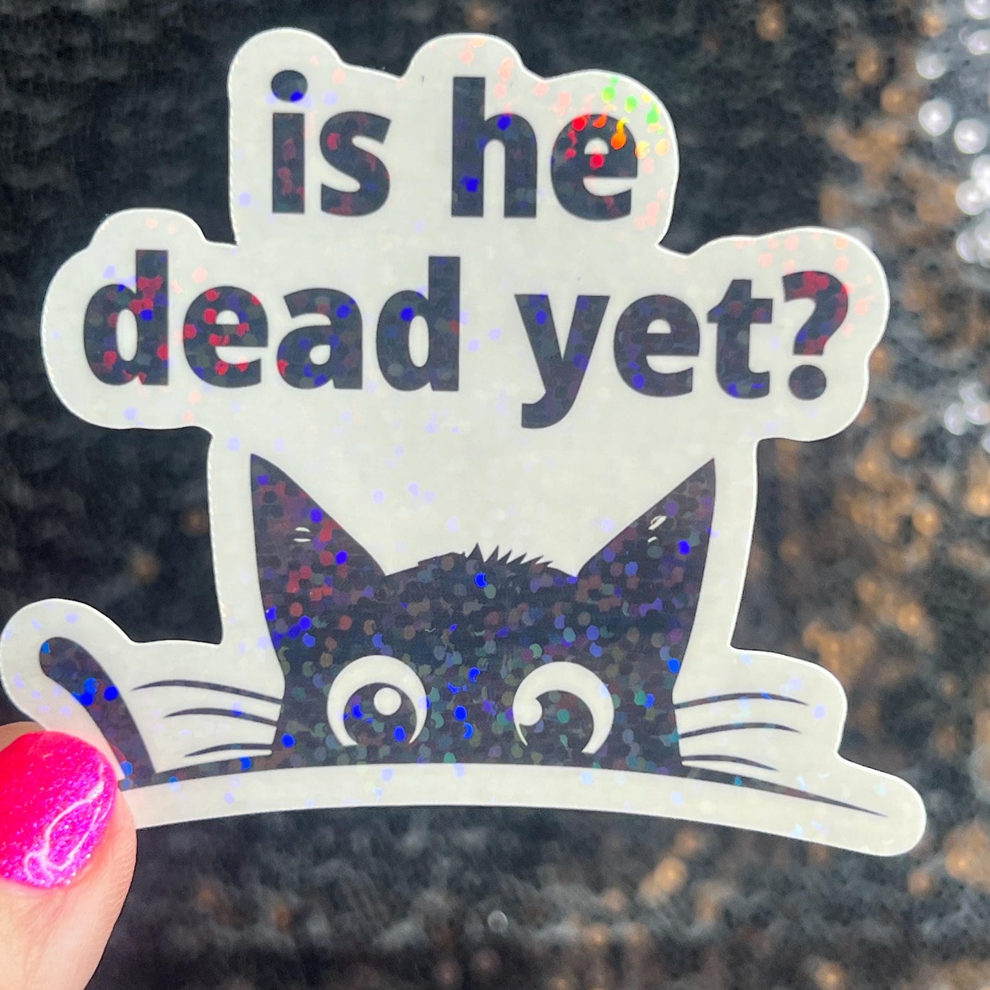 Is He Dead Yet? Holographic Sticker Hands Off Protest Anti Trump JD Vance Pro Choice Feminist Sticker Funny Political Sticker Liberal