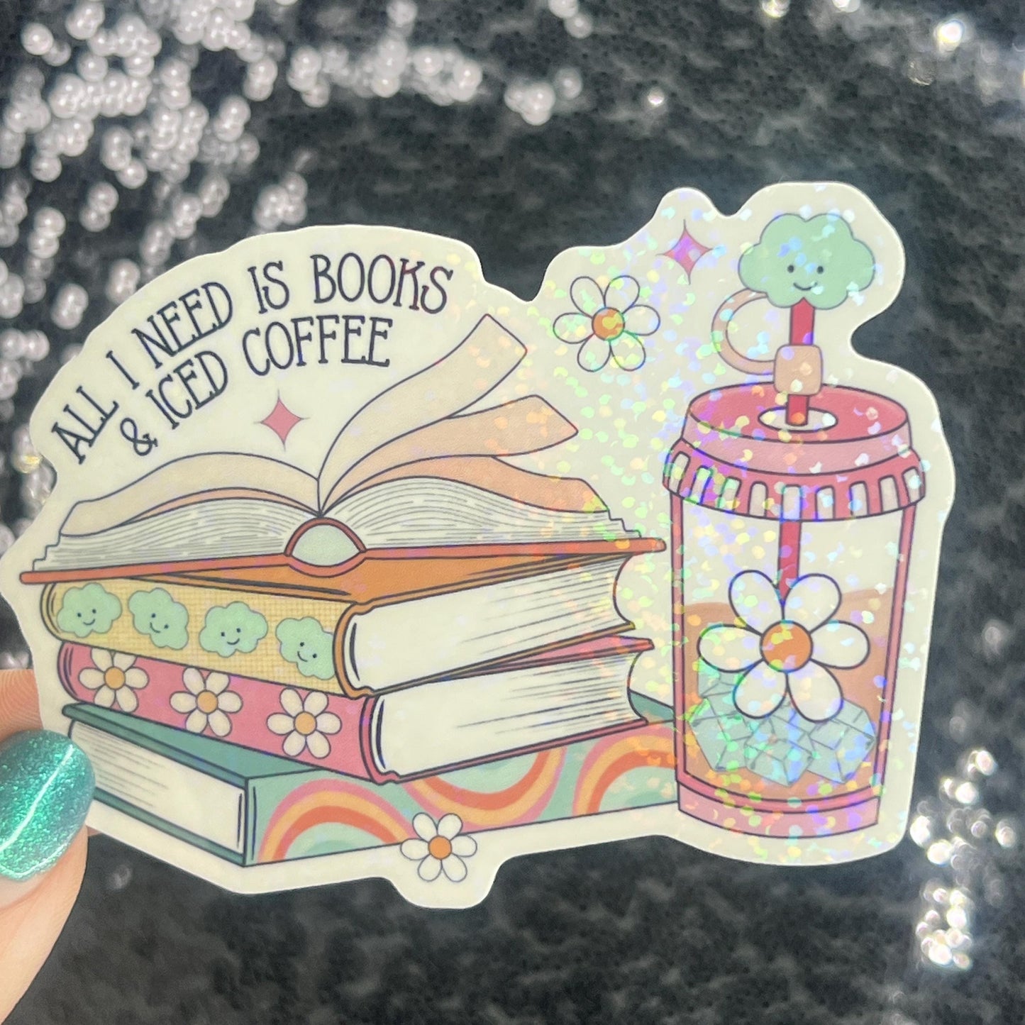All I Need is Books and Iced Coffee Holographic Sticker – Handmade Summer Reader Vinyl – Water-Resistant Bookish Gift for Coffee Lovers