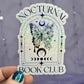 Nocturnal Book Club Holographic Sticker Book Lover Sparkly Decal, Spicy Dark Romance, kindle waterbottle laptop sticker Night Court Sticker