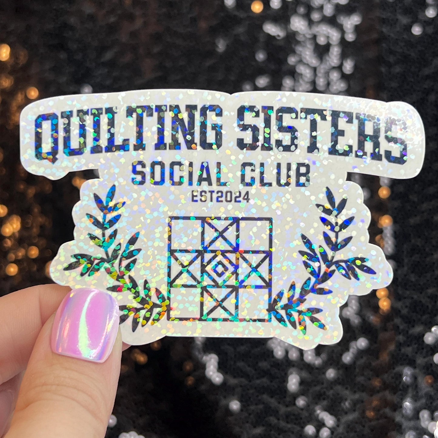 Quilting Sisters Social Club Sparkly Holographic Quilting Sticker sewing Waterbottle sticker Craft Sticker Fabric Decal Cross Stitch Sticker