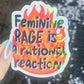 Female Rage Is a Rational Reaction Sparkly Holographic Sticker F Trump Decal Democrat Liberal Feminist Sticker ProChoice Sticker