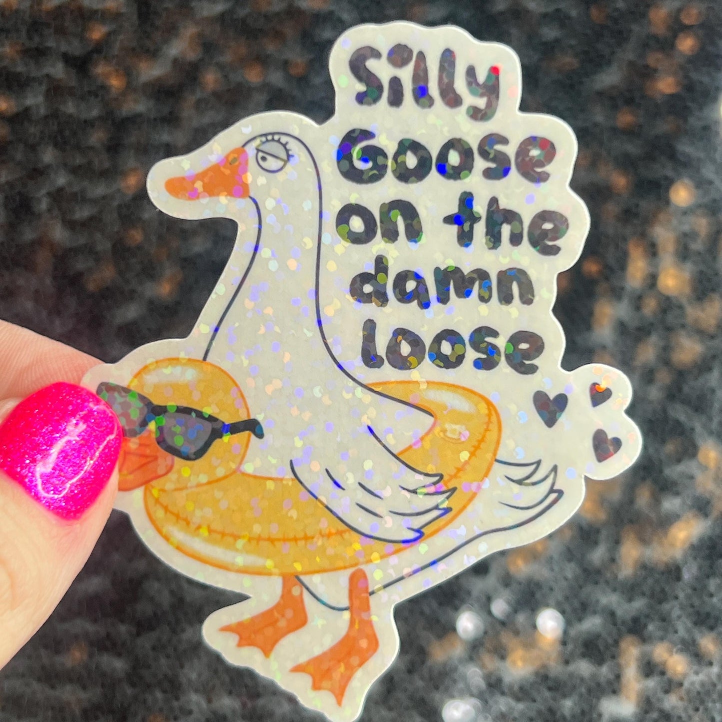 Silly Goose on the Loose Silly Holographic Sticker Mental Health Sparkly Spread Positivity Good Vibes Depression Anxiety Funny Decal