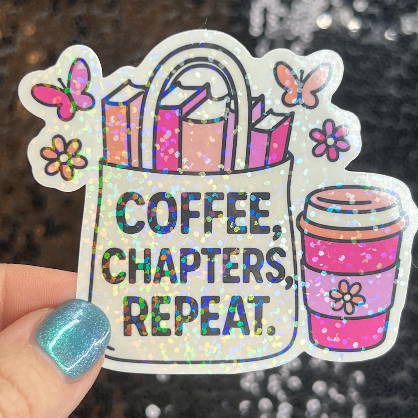 Coffee Chapters Repeat Holographic Sparkly Sticker Iced Coffee Lover Book Lover  Romance Booktok kindle waterbottle laptop Romance Decal