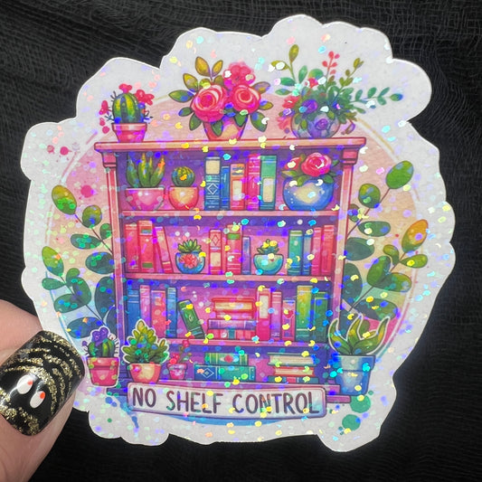 No Shelf Control bookshelf Sparkly Holographic Sticker Decal, Spicy Dark Romance, kindle waterbottle laptop Reader Bookish Present Gift