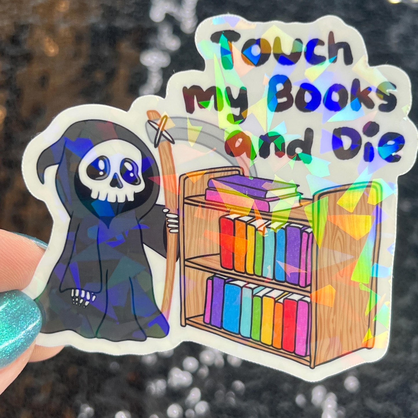 Touch My Books and Die Sparkly Sticker Holographic Book Lover, Spicy Dark Romance, Booktok Reader Gift kindle laptop Romance Decal