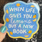 When Life Gives You Lemons Buy A Book Sparkly Sticker Holographic Book Book Lover, Spicy Dark Romance, Booktok, kindle  laptop Romance Decal