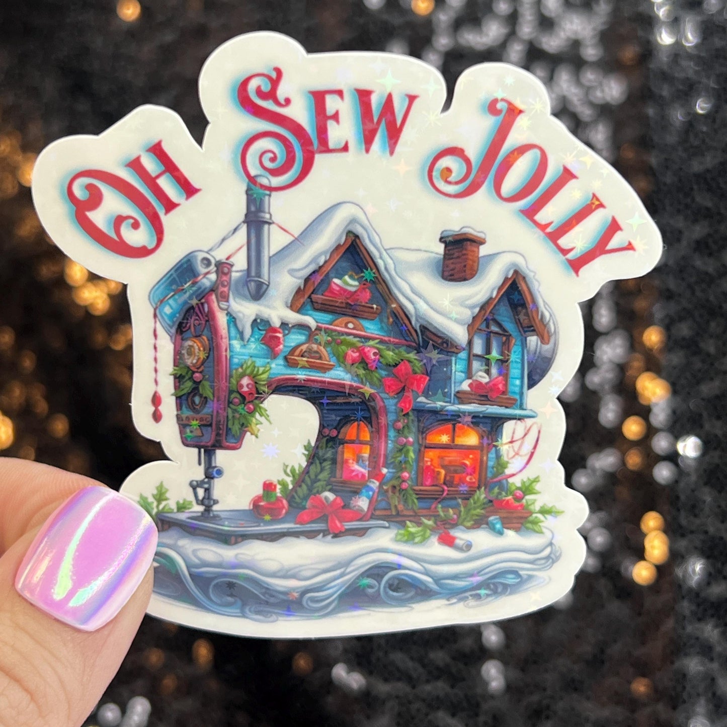 Oh Sew Jolly Sewing Machine Sparkly Holographic Quilting Sticker sewing Waterbottle sticker Craft Sticker Fabric Decal Cross Stitch Sticker
