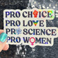 Pro Choice Pro Love Pro Science Pro Women Sparkly Holographic Sticker Hands Off No Kings Anti Trump ProChoice Sticker FDT Be the Bear 8647