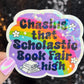 Chasing that Scholastic Book Fair High Sticker Holographic Fairy Book Lover Sparkly Decal, Spicy Dark Romance, kindle waterbottle laptop