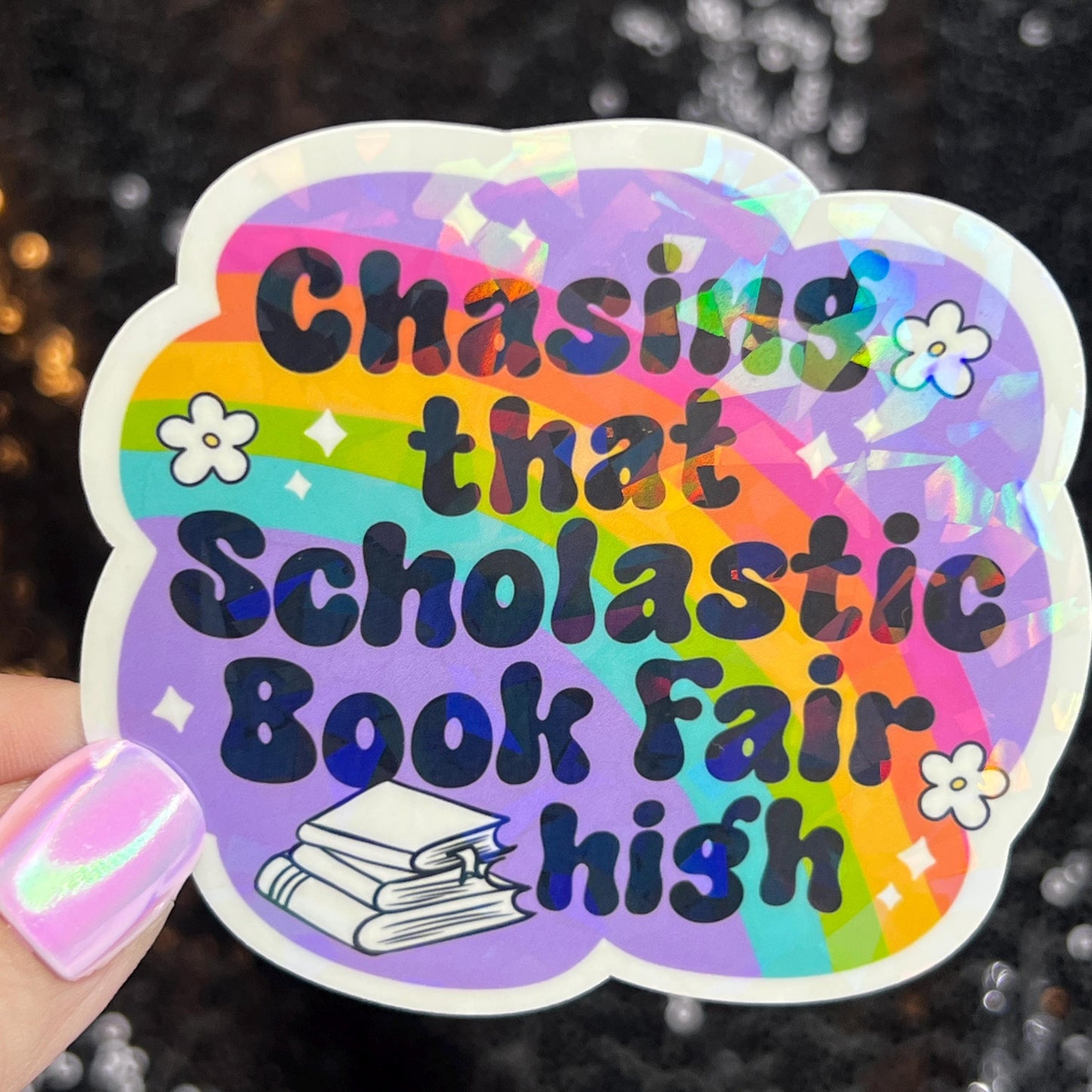 Chasing that Scholastic Book Fair High Sticker Holographic Fairy Book Lover Sparkly Decal, Spicy Dark Romance, kindle waterbottle laptop