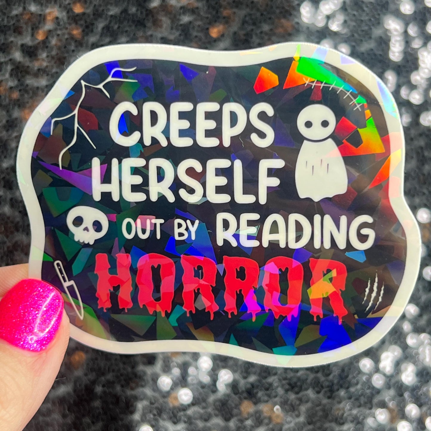 Creeps Herself Out By Reading Horror Holographic Sticker Decal, Spicy Dark Romance, Horror Bookish kindle laptop Reader Bookish Present Gift