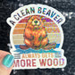 A clean beaver always gets more wood funny Sparkly Holographic Sticker Silly Funny Mental Health Spread Positive Vibes Decal