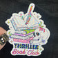 Thriller Book Club Holographic Sticker Decal, Spicy Dark Romance, Horror Bookish kindle waterbottle laptop Reader Bookish Present Gift