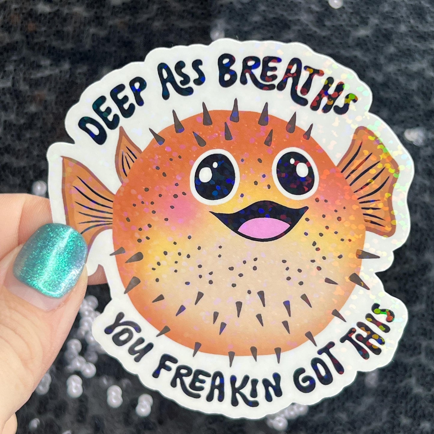 Deep ass breathes I've freakin got this Silly Holographic Sticker Mental Health Sparkly Spread Positivity Good Vibes Decal Inspirational