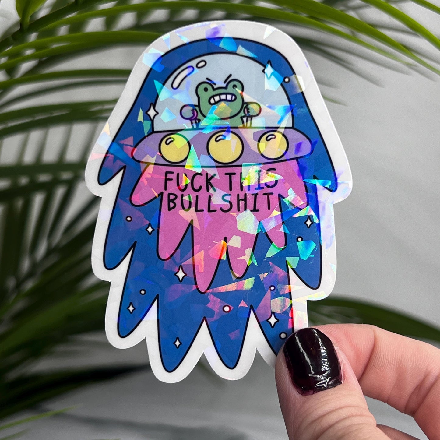 F*** This BullS*** Sticker | Mental Health Sticker Funny & Sassy Decal Sparkly Work Humor Sticker Froggie Alien Sticker