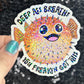 Deep ass breathes I've freakin got this Silly Holographic Sticker Mental Health Sparkly Spread Positivity Good Vibes Decal Inspirational