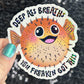 Deep ass breathes I've freakin got this Silly Holographic Sticker Mental Health Sparkly Spread Positivity Good Vibes Decal Inspirational