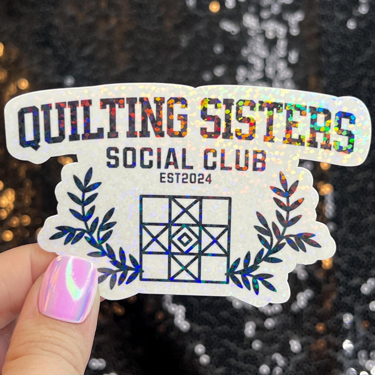 Quilting Sisters Social Club Sparkly Holographic Quilting Sticker sewing Waterbottle sticker Craft Sticker Fabric Decal Cross Stitch Sticker