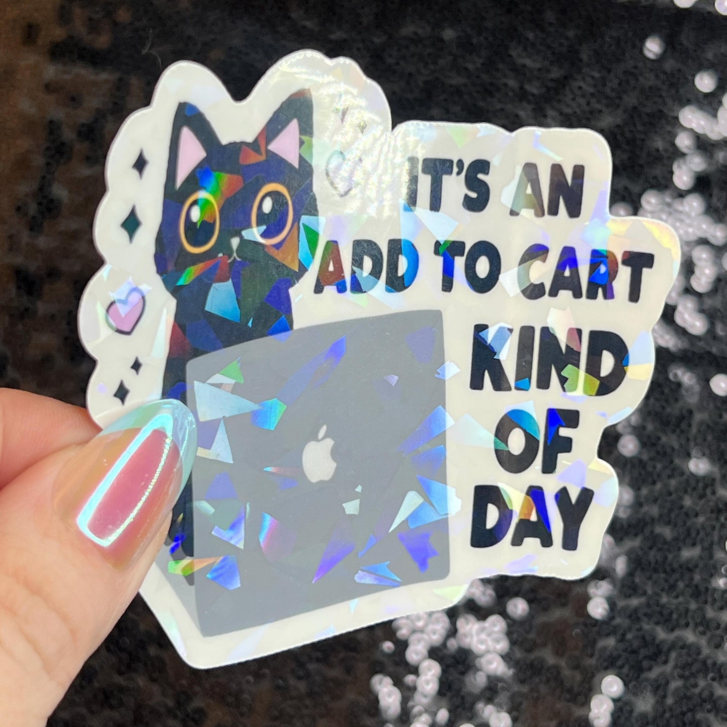 It's an add to cart kind of day Sparkly Holographic Sticker Mental Health Spread Good Vibes Decal Humorous Funny Dopamine Serotonin Rush