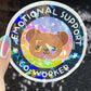 Emotional Support Co-worker Sparkly Holographic Sticker Mental Health Sparkly Spread Positivity Good Vibes Decal Inspirational Boss Gift