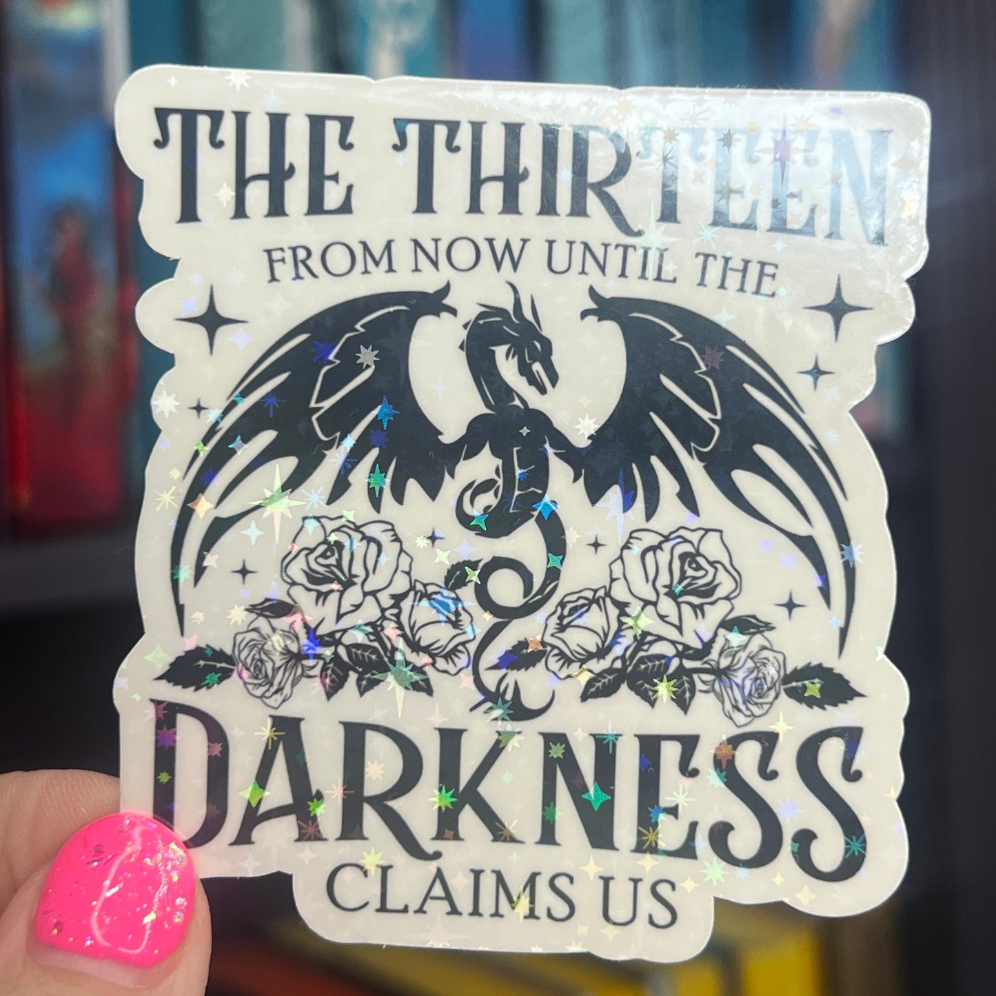 New The Thirteen From Now Until The Darkness Claims Us Throne of Glass Holographic Sticker Tog water bottle decal Manon TOG laptop sticker