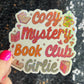 Cozy Mystery Book Club Girlie Holographic Sticker Decal, Cozy Mystery Reads Bookish kindle waterbottle laptop Reader Bookish Present Gift