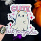 Cute But Psycho Cute Ghosty Spooky Season Halloween Holographic Sticker Mental Health Spread Positivity Good Vibes Decal Inspirational
