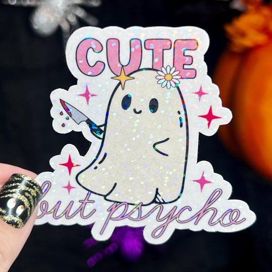 Cute But Psycho Cute Ghosty Spooky Season Halloween Holographic Sticker Mental Health Spread Positivity Good Vibes Decal Inspirational