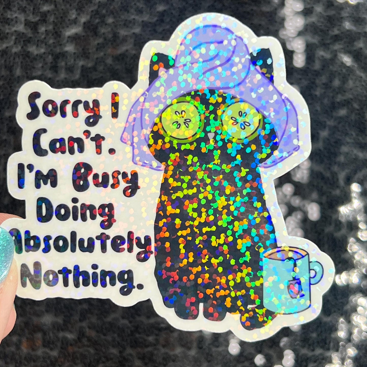 Sorry I can't I'm busy doing absolutely nothing Self Care Holographic Sticker Mental Health Spread Positivity Decal Inspirational Work