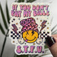 If You Don't Pay My Bills STFU Sticker | Mental Health Sticker Funny & Sassy Decal Sparkly Work Humor Sticker Independent Women Sticker