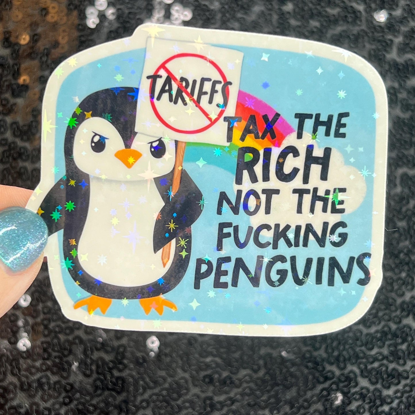 Tax the Rich Not the Fing Penguins Holographic Sticker Hands Off Protest Anti Trump JD Vance Pro Choice Feminist Tariffs are Bad Sticker
