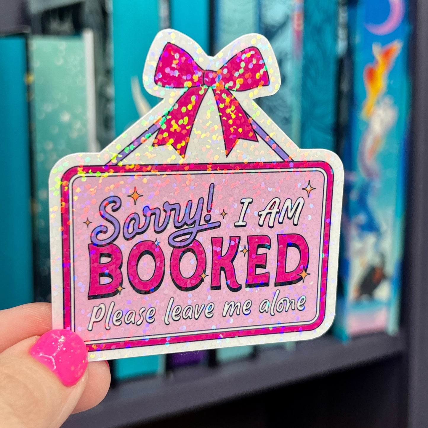 Sorry I'm Booked Sticker Holographic Book Lover Sparkly Decal, Spicy Dark Romance, kindle waterbottle laptop