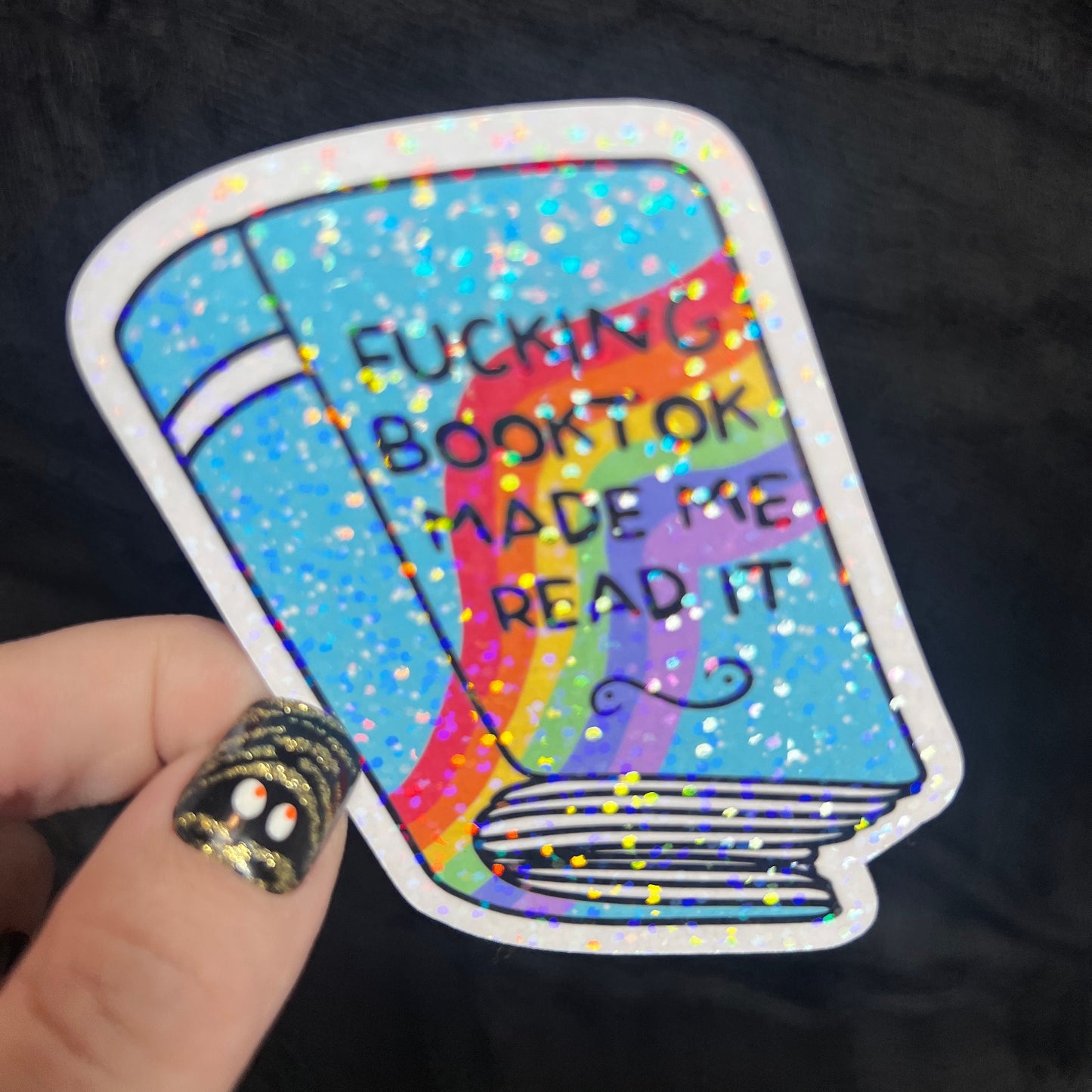 F****** Booktok Made Me Read It Holographic Sticker Sparkly Decal, Spicy Dark Romance, kindle waterbottle laptop Reader Gift Tiktok Present